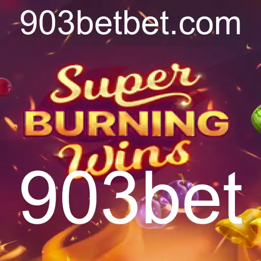 Descubra o Fascinante Mundo de SuperBurningWins na Plataforma 903bet
